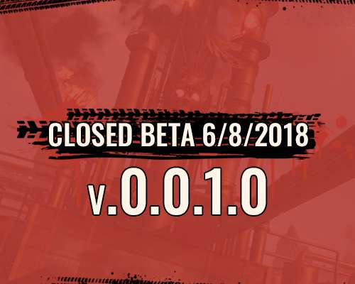 Closed Beta 06/08/2018 v.0.0.1.0