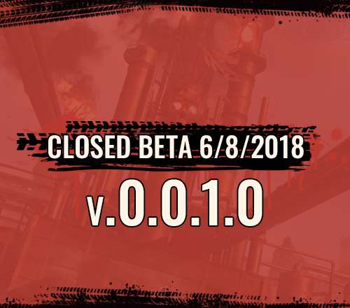 Closed Beta 06/08/2018 v.0.0.1.0